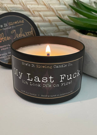 My Last Fuck (Oh Look It's On Fire)