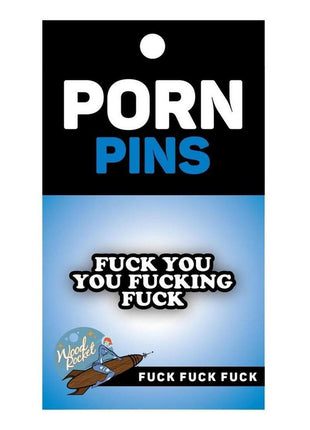 Fuck You You Fucking Fuck Enamel Pin - Black/White