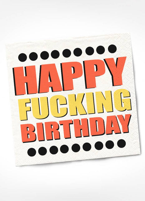 Happy Fucking Birthday COCKTAIL NAPKIN