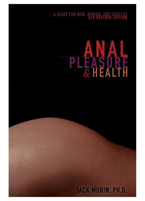 Anal Pleasure & Health - 4th Edition